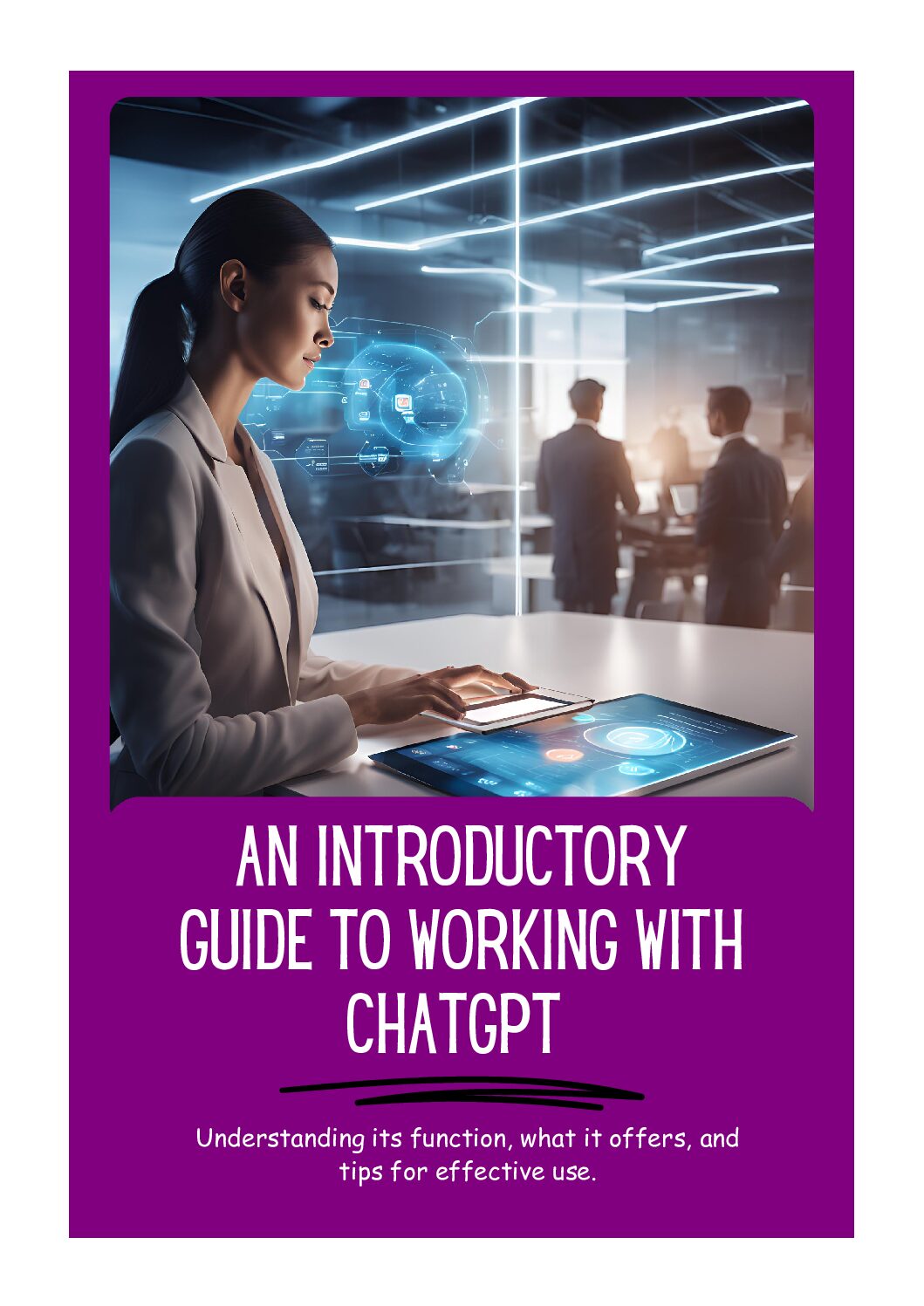 An Introductory Guide to Working with ChatGPT